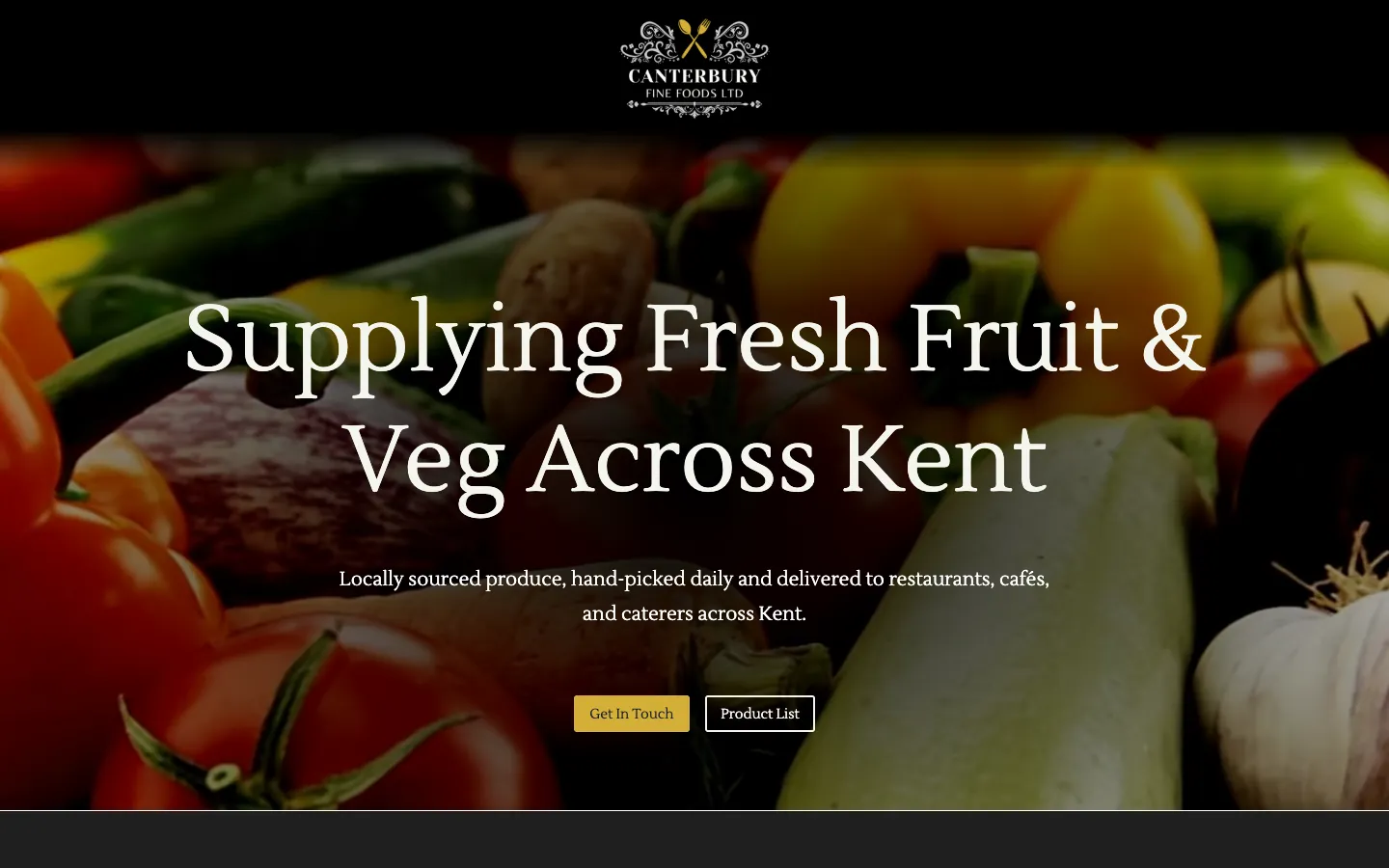 Canterbury Fine Foods’ website on a desktop: Supplying Fresh Fruit & Veg Across Kent, with Get In Touch and Product List buttons.