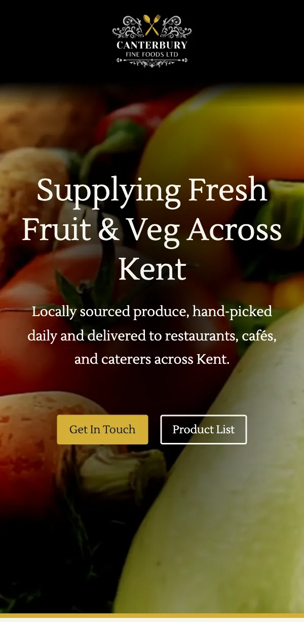 Canterbury Fine Foods’ website on a phone: Supplying Fresh Fruit & Veg Across Kent, with Get In Touch and Product List buttons.