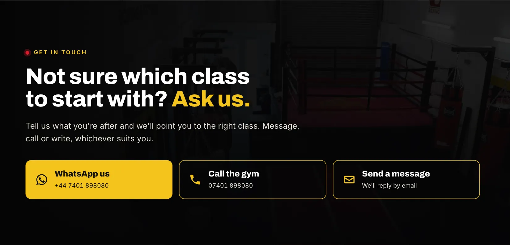 The Get in touch section of the home page: Not sure which class to start with? Ask us, with WhatsApp, call and send a message buttons.